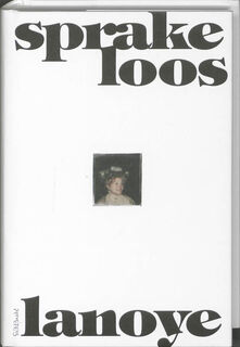 Sprakeloos [Eerste druk] - Tom Lanoye (ISBN 9789044611076)
