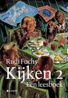 Rudi Fuchs - Kijken 2 - Een leesboek - Rudi Fuchs (ISBN 9789461300843)