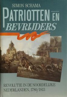 Patriotten en bevrijders - Simon Schama (ISBN 9789051570380)