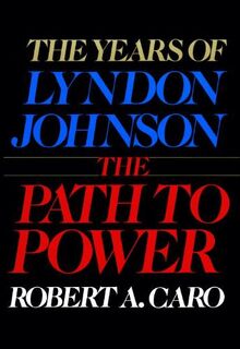 The Years of Lyndon Johnson - Robert A. Caro (ISBN 9780394499734)