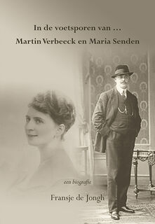 In de voetsporen van ... Martin Verbeeck en Maria Senden - Fransje de Jongh (ISBN 9789463651554)