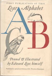 ABC. Penned & Illustrated by Edward Lear, Himself. (First Publication of this Lear Alphabet) - Edward Lear