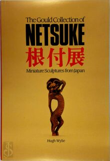 The Gould Collection of Netsuke - Royal Ontario Museum, Hugh Wylie (ISBN 9780888543400)