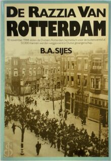 De razzia van Rotterdam - B.A. Sijes (ISBN 9789021834191)