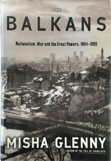 The Balkans - Misha Glenny (ISBN 9780670853380)