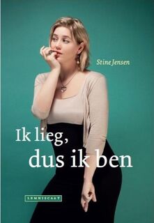 Ik lieg, dus ik ben - Stine Jensen (ISBN 9789047703945)