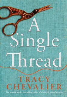 A Single Thread - Tracy Chevalier (ISBN 9780008153847)