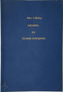 Mensen- en zonne-inwijding - A.a. Bailey (ISBN 9789062715183)