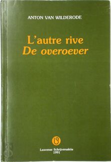 L'autre rive / De overoever - Anton van Wilderode (ISBN 9782873500047)