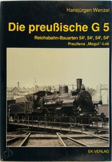 Die preussische Lokbauart G 5 - Hansjürgen Wenzel (ISBN 9783882555394)
