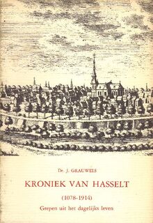 Kroniek van hasselt 1078-1914 - J. Grauwels (ISBN 9789064400742)