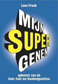 Mijn supergenen - Lone Frank (ISBN 9789490574154)