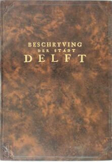 Beschryving der stadt Delft - Reinier Boitet (ISBN 9060640195)
