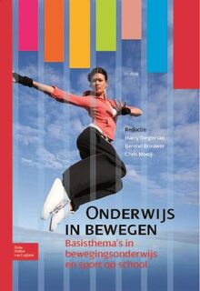 Onderwijs in bewegen - Harry Stegeman, Berend Brouwer, Chris Mooij (ISBN 9789031387014)