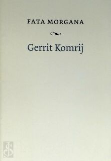 Fata Morgana - Gerrit Komrij