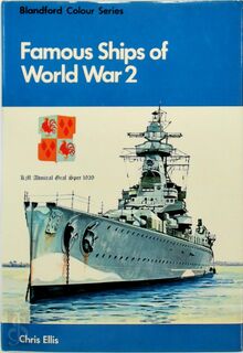 Famous ships of World War 2, in colour - Chris Ellis (ISBN 9780713707861)