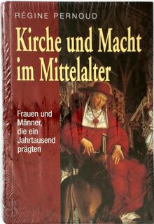 Kirche und Macht im Mittelalter - Régine Pernoud (ISBN 9783854928966)