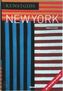 Kunstgids New York - Morgan Falconer (ISBN 9789089981875)