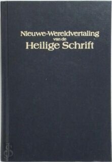 Nieuwe-wereldvertaling van de Heilige Schrift - Watch Tower Bible And Tract Society Of New York