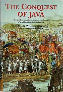 The Conquest of Java - Sir William Thorn, William Thorn (ISBN 9780794600730)
