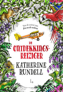 De ontdekkingsreiziger - Katherine Rundell (ISBN 9789024580941)