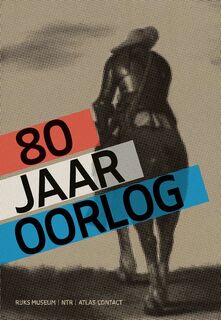 80 jaar oorlog - Gijs van der Ham, Judith Pollmann, Peter Vandermeersch (ISBN 9789045037660)