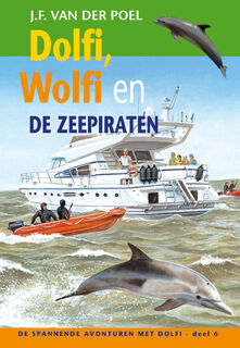 Dolfi en wolfi en de zeepiraten - J.F. van der Poel (ISBN 9789088653711)