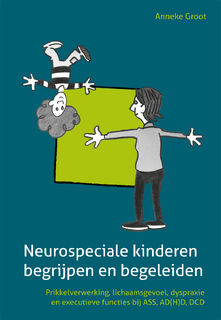 Neurospeciale kinderen begrijpen en begeleiden - Anneke Groot (ISBN 9789085600978)