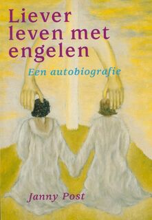 Liever leven met engelen - Janny Post (ISBN 9789073798304)