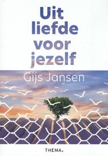 Uit liefde voor jezelf - Gijs Jansen (ISBN 9789462722002)