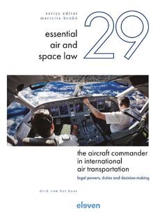 The Aircraft Commander in International Air Transportation: Legal Powers, Duties and Decision-Making - D. van het Kaar (ISBN 9789400113459)