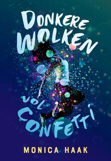 Donkere wolken vol confetti - Monica Haak (ISBN 9789026172861)