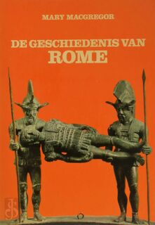 De geschiedenis van Rome - Mary Macgregor (ISBN 9789022833346)
