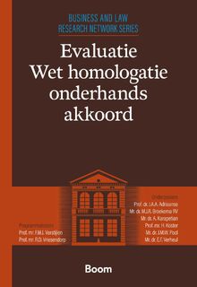 Evaluatie Wet homologatie onderhands akkoord - J.A.A. Adriaanse, M.J.R. Broekema, A. Karapetian, H. Koster, J.M.W. Pool, E.F. Verheul, F.M.J. Verstijlen, R.D. Vriesendorp (ISBN 9789462129535)