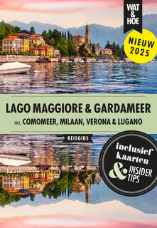 Lago Maggiore & Gardameer - Wat & Hoe reisgids (ISBN 9789043935791)