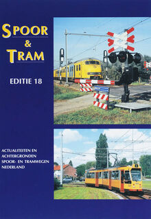 Spoor & Tram 18: actualiteiten en achtergronden spoor- en tramwegen Nederland - Carel van Gestel [Red.], Peter van der Meer [Red.], Kees Verhulst [Red.], Marcel van Ee [Red.] (ISBN 9789060131046)