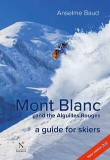 Mont Blanc and the Aiguilles Rouges - Anselme Baud (ISBN 9782875231086)