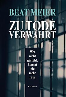 Zu Tode verwahrt - Beat Meier (ISBN 9783830119166)