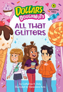 All That Glitters (Dollars to Doughnuts Book 4): Calculating Value - Catherine Daly (ISBN 9781662670879)