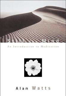 Still the Mind - Alan Watts (ISBN 9781577312147)