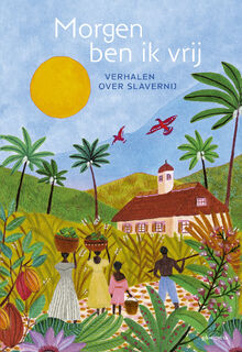 Morgen ben ik vrij - Diverse auteurs (ISBN 9789021686639)