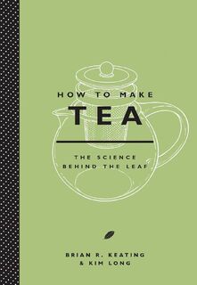 How to Make Tea - Brian R. Keating, Kim Long (ISBN 9781419717970)