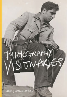 Photography visionaries - Mary Warner Marien (ISBN 9781780674759)