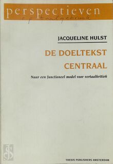 De doeltekst centraal - Jacqueline Hulst (ISBN 9789051703474)