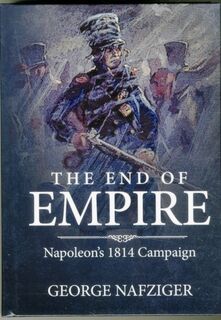 The End of Empire - George F. Nafziger (ISBN 9781909982963)