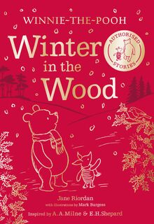 Winnie-the-Pooh: Winter in the Wood - Jane Riordan (ISBN 9780008623418)