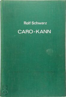 Handbuch der Schach-Eröffnungen - Band 22: Die Verteidigung Caro-Kann - Rolf Schwarz