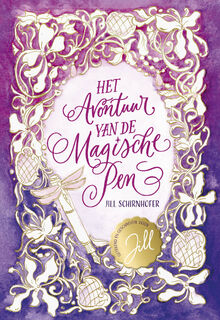 Het avontuur van de magische pen - Jill Schirnhofer (ISBN 9789493354371)
