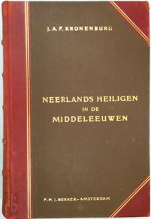 Neerlands Heiligen in de middeleeuwen - J. A. F. Kronenburg (c.ss.r.)