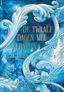 De twaalf dagen met Kerstmis - Stephanie Biesheuvel, Katinka Polderman, Audrey Adelin, Barend Last, Marieke Nijkamp, Najiba Abdellaoui, Gershwin Bonevacia, Sanne Rooseboom, Buddy Tegenbosch, Milouska Meulens, Arend van Dam, Levina van Teunenbroek (ISBN 9789000400720)